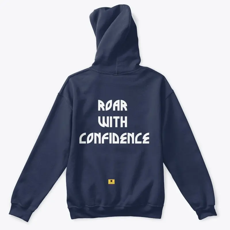 Roar with confidence